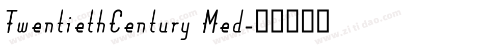 TwentiethCentury Med字体转换
